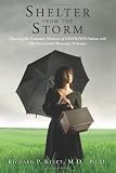Shelter from the Storm: Processing the Traumatic Memories of DID/DDNOS Patients  with The Fractionated Abreaction Technique (A Vademecum for the Treatment of DID/DDNOS) (Volume 1)