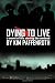 Dying to Live: A Novel of Life Among the Undead