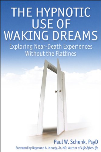 The Hypnotic Use of Waking Dreams: Exploring near-death experiences without the flatlines