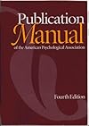 Fourth Edition Publication Manual of the American Psychological Association (APA)