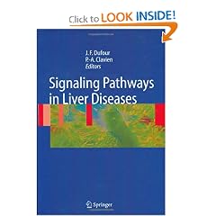 Signaling Pathways in Liver Diseases by J.F. Dufour, Pierre-Alain Clavien, C. Trautwein and R. Graf