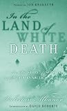 In the Land of White Death: An Epic Story of Survival in the Siberian Arctic (A Modern Library E-Book) (Modern Library Exploration)