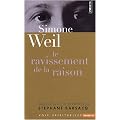 Simone Weil. Le ravissement de la raison