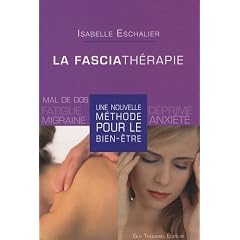 La fasciath�rapie : Une nouvelle m�thode pour le bien-�tre