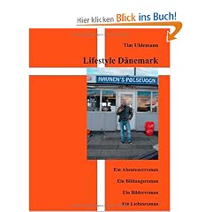 Lifestyle D�nemark: Ein Abenteuerroman, Ein Bildungsroman, Ein Bilderroman, Ein Liebesroman