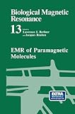 Biological magnetic resonance. Vol.13, EMR of paramagnetic molecules