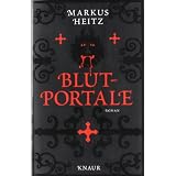 Blutportale: Roman (Knaur HC)von "Markus Heitz"