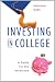 Investing in College: A Guide for the Perplexed