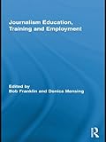 Journalism education, training and employment