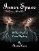 Inner Space Book One
