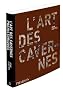 L'art des cavernes pr�historiques