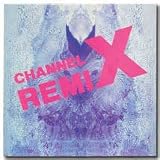 CHANNEL X / RAVE THE RHYTHM
