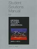 Student Solutions Manual for Options, Futures, and Other Derivatives