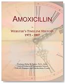 Amoxicillin: Webster's Timeline History, 1972 - 2007