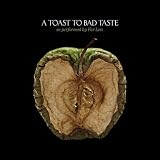 Far-Less -  A Toast to Bad Taste