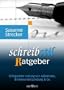 Schreibstilratgeber: Erfolgreiche Heilung von Adjektivitis, Bindewortentz�ndung & Co