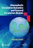 Atmospheric Circulation Dynamics and General Circulation Methods (Springer Praxis Books. Environmental Science)