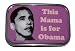 A119 This Mama is for Obama Belt Buckle Election '08