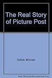 The real story of Picture post