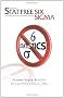 Stat Free Six Sigma: Focusing on Intent for Quick Results
