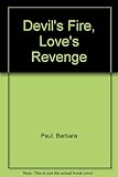 Devil's fire, love's revenge