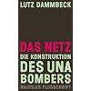 Das Netz - Die Konstruktion des Unabombers: Die industrielle Gesellschaft und ihre Zukunft (Unabomber-Manifest) von FC