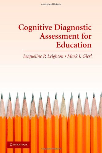 Cognitive Diagnostic Assessment for Education: Theory and Applications