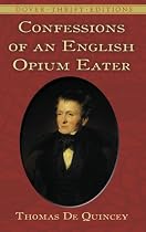 Confessions of an English Opium-Eater (Dover Thrift)