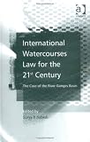 International Watercourses Law for the 21st Century: The Case of the River Ganges Basin