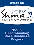 Shma: Understanding Rosh Hashanah Prayers (Shma Journal: Independent Thinking on Contemporary Judaism)