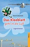 Produkt-Bild: Das Kleeblatt geht in die Luft: Jugendroman