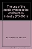 The use of the metric system in the construction industry