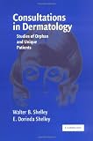 Consultations in Dermatology: Studies of Orphan and Unique Patients