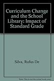 Curriculum change and the school library : the impact of standard grade