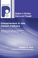 Discernment in the Desert Fathers: Diakrisis in the Life and Thought of Early Egyptian Monasticism (Studies in Christian History and Thought)