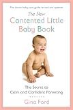 The New Contented Little Baby Book: The Secret to Calm and Confident Parenting