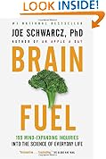 Brain Fuel: 199 Mind-Expanding Inquiries into the Science of Everyday Life