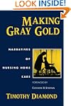 Making Gray Gold: Narratives of Nursi...