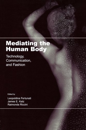 Mediating the Human Body: Technology, Communication, and Fashion
