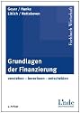 Grundlagen der Finanzierung: verstehen - berechnen - entscheiden