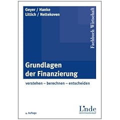 Grundlagen der Finanzierung: verstehen - berechnen - entscheiden