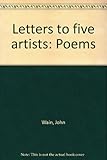 Letters to five artists : poems
