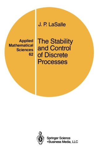 The Stability and Control of Discrete Processes (Applied Mathematical Sciences)