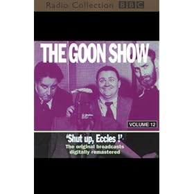 The Goon Show, Volume 12: Shut Up, Eccles!