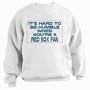 It's hard to be humble when you're a Red Sox Fan Youth Sweatshirt (for Kids) WHITE LARGE