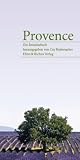 Provence: Ein Reiselesebuch - Cay Rademacher
