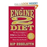 Rip Esselstyn'sthe Engine 2 Diet: The Texas Firefighter's 28-day Save-your-life Plan That Lowers Cholesterol and Burns Away the Pounds [Hardcover](2010)