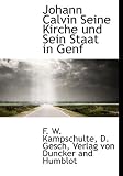 Produkt-Bild: Johann Calvin Seine Kirche Und Sein Staat in Genf