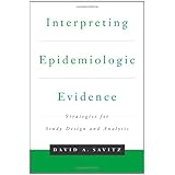 interpreting epidemiologic evidence strategies for study design and analysis