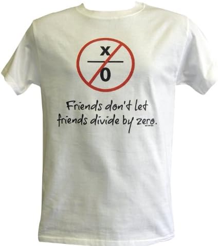 Real Smart Shirts Friends Don't Let Friends Divide By Zero Math AdultT-Shirt-White-Large